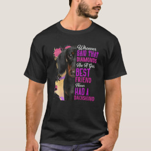 Dachshund Are A Girls Best Friend Dog Mama Mom Mum T-Shirt