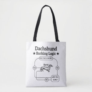 Dachshund Barking Logic Funny Weiner Dog Sarcastic Tote Bag