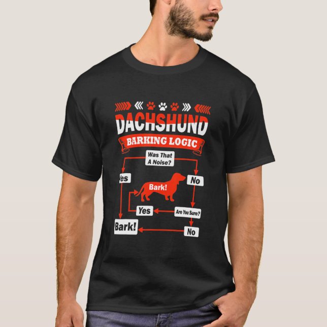 Dachshund Barking Logic T-Shirt (Front)