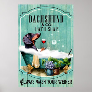 Dachshund Bath Soap Toujours Laver Votre Poster We
