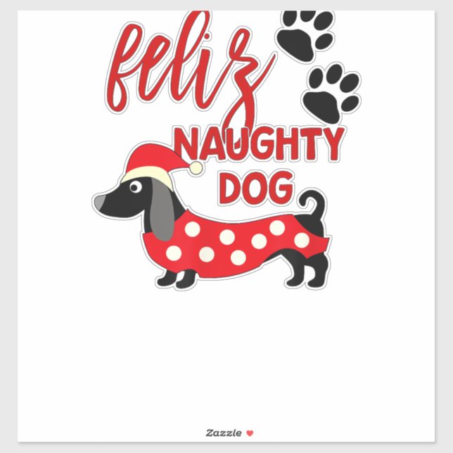 Dachshund Christmas Shirt _ Funny Feliz Naughty Do (Sheet)