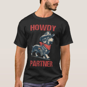 Dachshund Cowboy Hat Howdy Partner Funny Western D T-Shirt
