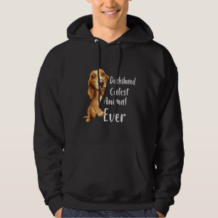 Dachshund Cutest Animal Ever Dog Lovers Puppy Funn Hoodie
