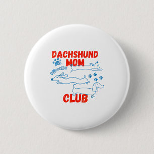 Dachshund Dad Club Life Is Better With Doxies Fath 2 Inch Round Button