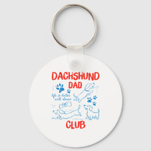 Dachshund Dad Club Life Is Better With Doxies Fath Keychain