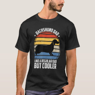 Dachshund Dad Dachshund   Cool Dog Owner T-Shirt