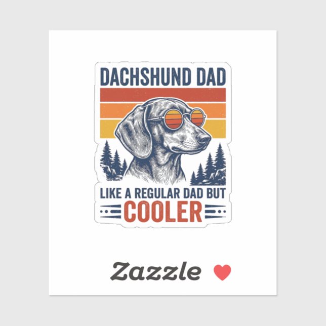 Dachshund Dad Like a Regular Dad But Cooler Shirt_ (Sheet)