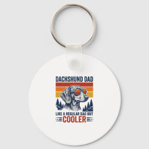 Dachshund Dad Like a Regular Dad But Cooler Shirt_ Keychain