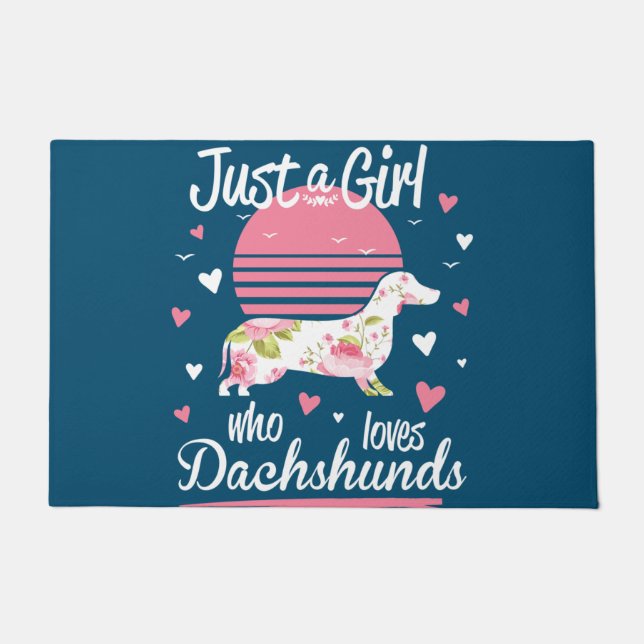 Dachshund Design, Just A Girl Who Loves Dachshunds Doormat (Front)