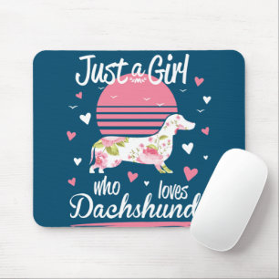 Dachshund Design, Just A Girl Who Loves Dachshunds Mouse Pad