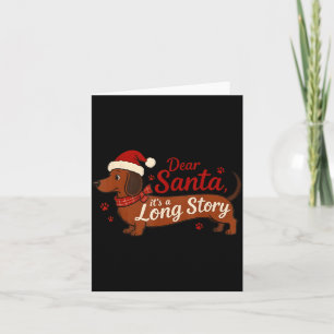 Dachshund Dog Dear Santa It's A Long Story Funny C Card