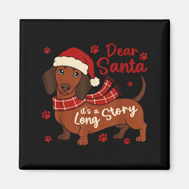 Dachshund Dog Dear Santa It's A Long Story Funny C Magnet (Front)