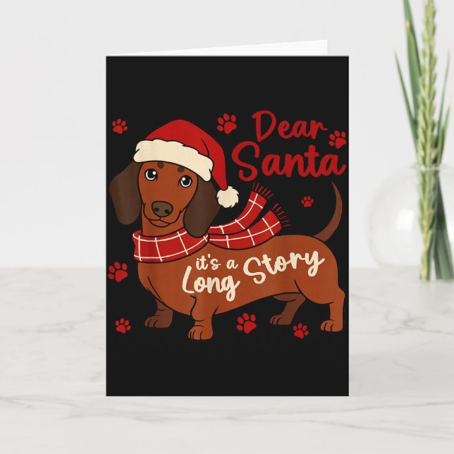 Dachshund Dog Dear Santa Its A Long Story Funny Ch Card (Front)