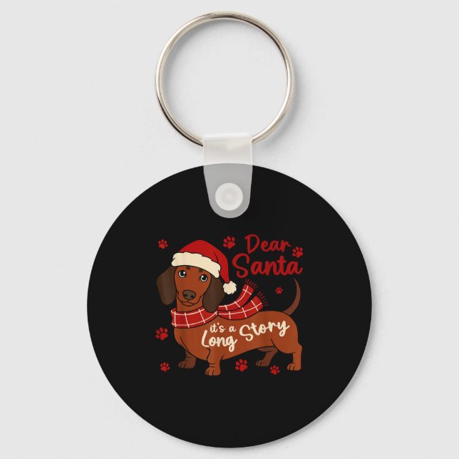 Dachshund Dog Dear Santa Its A Long Story Funny Ch Keychain (Front)