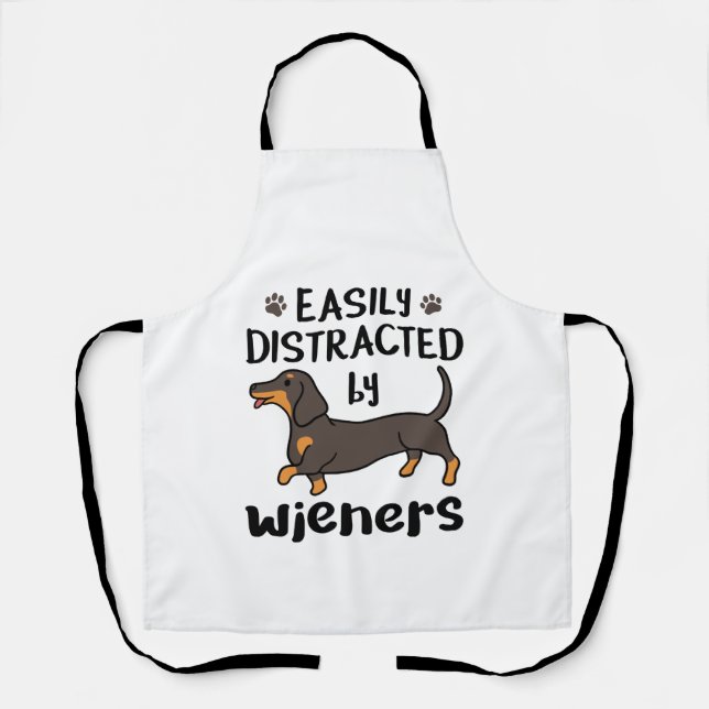 Dachshund Dog Easily Distracted by Wieners Apron (Front)