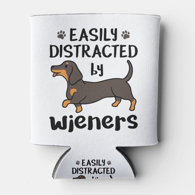 Dachshund Dog Easily Distracted by Wieners Can Cooler (Front)