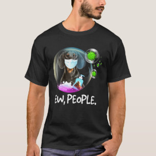 Dachshund Dog - Ew People Facemask Dog T-Shirt