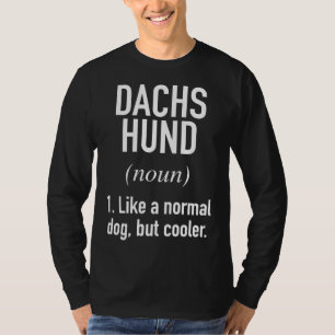Dachshund Dog Funny Dachshund Owner T-Shirt