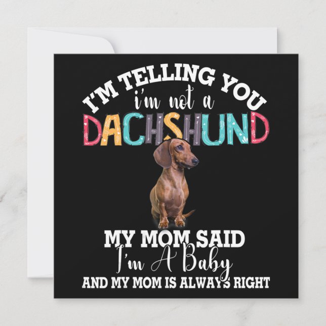 Dachshund Dog I’m Telling You I’m Not A Dachshund Invitation (Front)