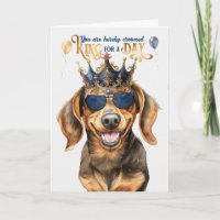 Dachshund Dog King for a Day Funny Birthday