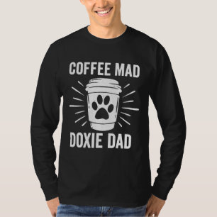 Dachshund Dog Mens Coffee Mad Doxie Dad T-Shirt