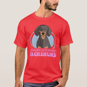 Dachshund Dog Mom Dog Owner Dachshunds family frie T-Shirt