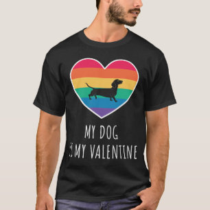 Dachshund Dogs Valentines Day My dog â€‹â€‹is my V T-Shirt