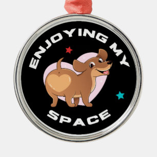 Dachshund Enjoy My Space Metal Ornament