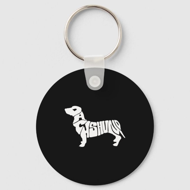 Dachshund Funny Text Dog Tygraphy T Shirt  Keychain (Front)