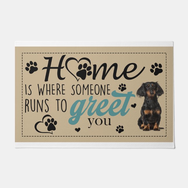 Dachshund Home Is Where Someone Runs To Greet You Doormat (Front)