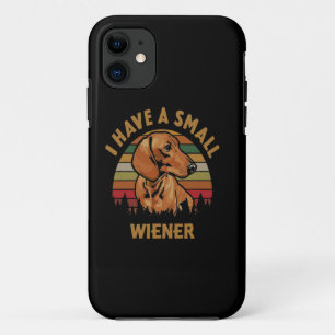 Dachshund I Have A Small Wiener Vintage iPhone 11 Case