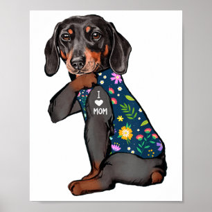 Dachshund I Love Mom Tattoo Flower Funny Dog _1  Poster