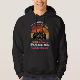 Dachshund I M Not The Sweet Mom Next Door I M The Hoodie