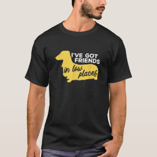 Dachshund I ve Got Friends in Low Places Cute Dog T-Shirt