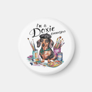 Dachshund I'm a Doxie Connoisseur Magnet