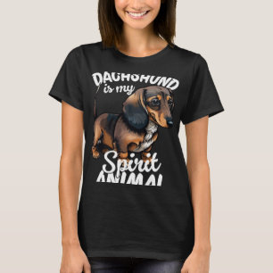 Dachshund Is My Spirit Animal  4 T-Shirt
