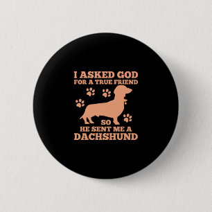 Dachshund Is My True Friend 2 Inch Round Button