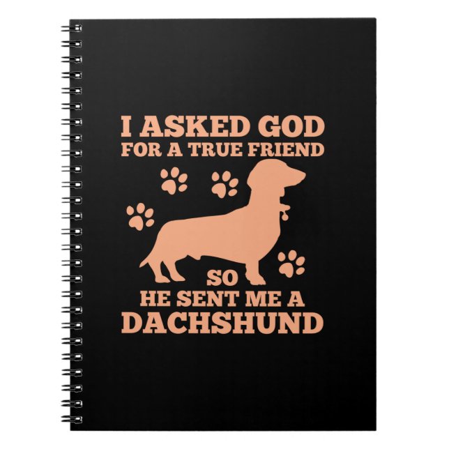 Dachshund Is My True Friend Notebook (Front)