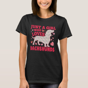 Dachshund Just A Girl Who Loves Dachshunds Dog Flo T-Shirt
