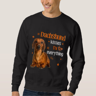 Dachshund Kisses Fix Everything Dachshund Lover    Sweatshirt