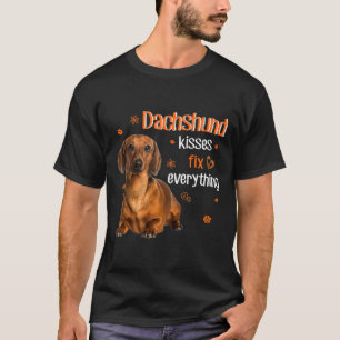 Dachshund Kisses Fix Everything T-Shirt
