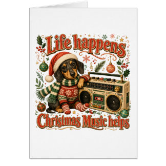 Dachshund Life Happens Christmas Music Helps