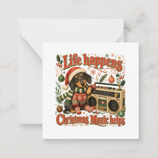 Dachshund Life Happens Christmas Music Helps Card