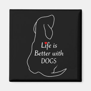 Dachshund Life Is Better With Dogs Quote Dog Owner Magnet