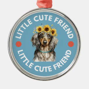 Dachshund Little Cute Friend Metal Ornament