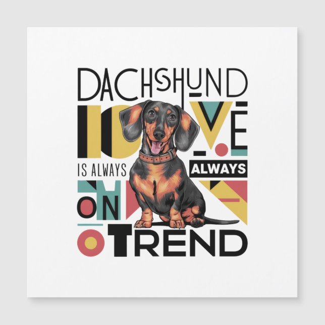 Dachshund Love Is Always On Trend Magnetic Invitation (Front)