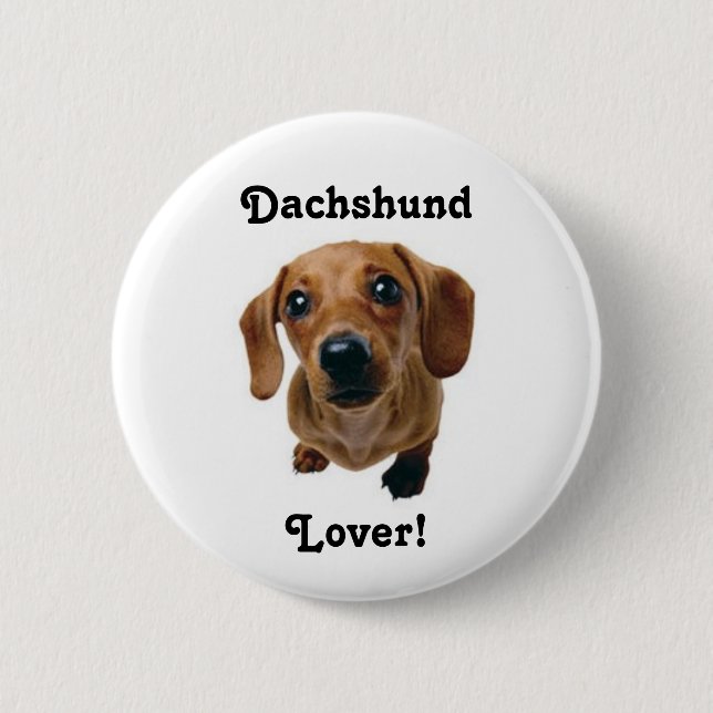 Dachshund Lover! 2 Inch Round Button (Front)