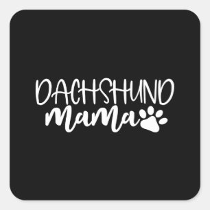 Dachshund Mama Wiener Dog Mom Birthday Gift Square Sticker
