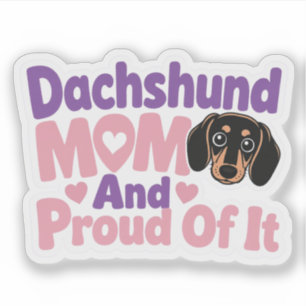 Dachshund Mom and Proud of It