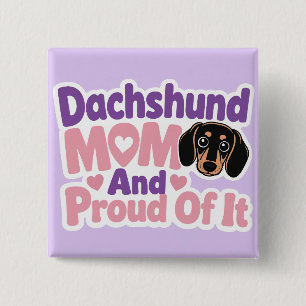 Dachshund Mom and Proud of It 2 Inch Square Button